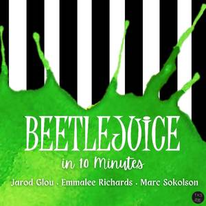 Beetlejuice in 10 Minutes