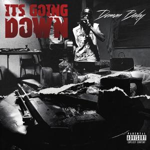 It's Going Down (Explicit)