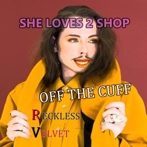 OFF THE CUFF (feat. Reckless Velvet)