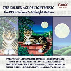 The Golden Age Of Light Music - The 1950s Volume 2 - Midnight Matinee