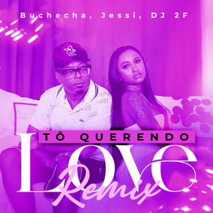 Tô Querendo Love (Remix) [Explicit]