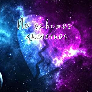 No sabemos querernos
