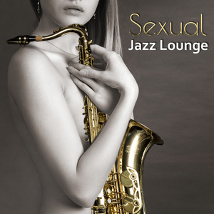 Sexy Jazz(Sexual Piano Jazz & Sax) (https://itunes.apple.com/us/artist/amazing-chill-out-jazz-paradise/id970193345)