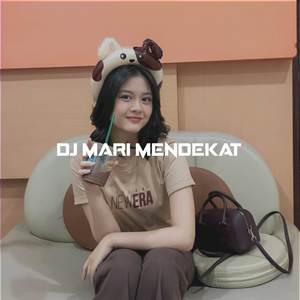 Dj Mari Mendekat Viral Tiktok (Explicit)