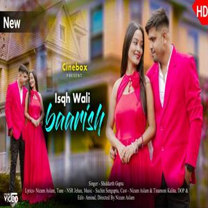 Isqh Wali Baarish (feat. Nizam Aslam & Tina Moni)