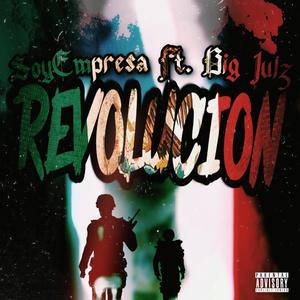 Revolucion (feat. Big Julz) (Explicit)