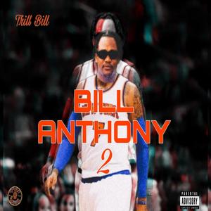 Bill Anthony 2 (Explicit)