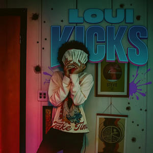 Loui Kicks (Explicit)