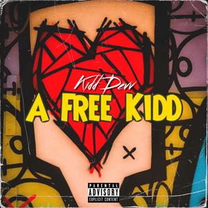 A Free Kidd (Explicit)