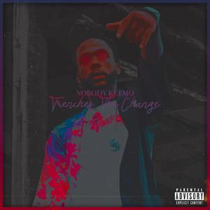 Trenches: The Change (Explicit)