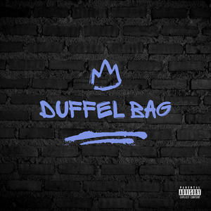 Duffel Bag (feat. Blxck_ace) [Explicit]