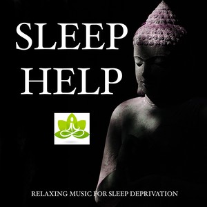 Sleep Help - A Specially Curated Playlist with Relaxing Music for Sleep Deprivation, Sleep Disorders and Insomnia to Combat Stress and Anxiety and Get a Good Night's Sleep