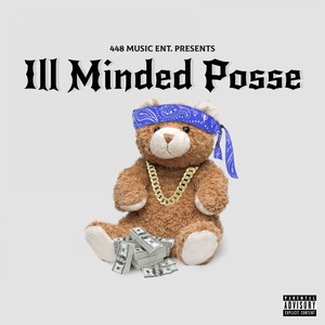 Ill Minded Posse (Explicit)