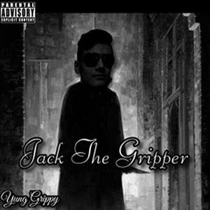 Jack The Gripper (Explicit)