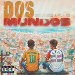 Dos Mundos (feat. DuduBlack|Explicit)