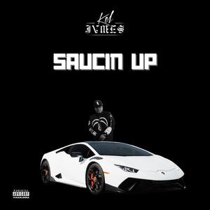 Saucin' Up (Explicit)