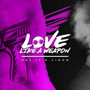 Love Like A Weapon (Sped Up)