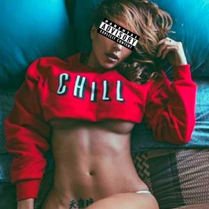 Netflix and Chill (Explicit)