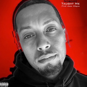 Nobody Taught Me (Explicit)