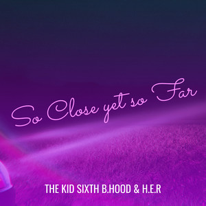 So Close yet so Far (Explicit)