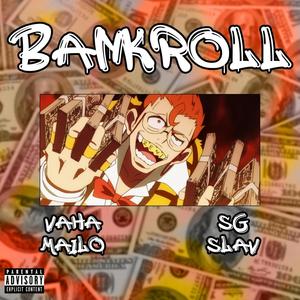 BANKROLL (feat. SG SLAV) [Explicit]