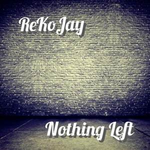 Nothing Left (Explicit)