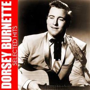 Dorsey Burnette Selected Hits