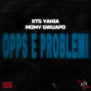 Opps & Problemi (feat. Momy Gwuapo) (Explicit)