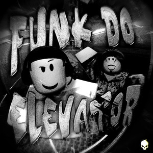 FUNK DO ELEVATOR (ULTRA SLOWED|Explicit)