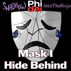 Mask I Hide behind