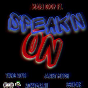 Speak'N On (feat. Yung Alfie, Janky Mitch, Rocstar1.11 & GSTOOK) [Explicit]