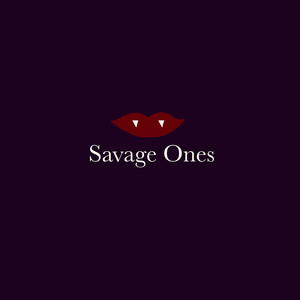 Savage Ones (Explicit)