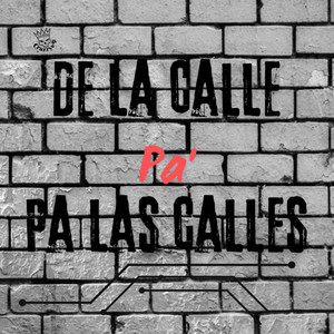 De la Calle Pa' Pa las Calles (Explicit)