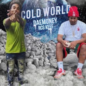 Cold World (feat. DaeMoney) [Explicit]