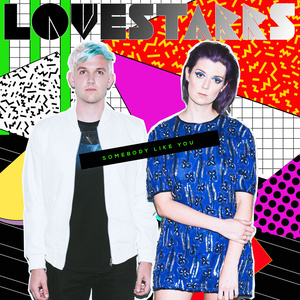 Lovestarrs - Somebody Like You