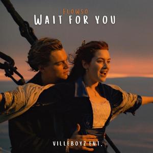 Wait For You (feat. YungMalFlowSoCrazy) [Explicit]