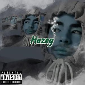 Hazey (Explicit)