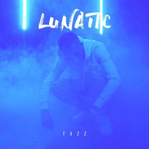 Lunatic (Explicit)