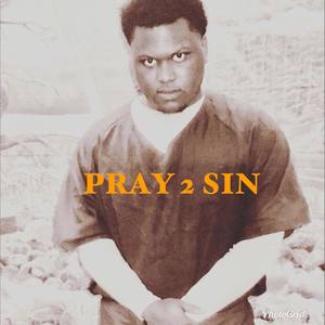 Pray 2 Sin