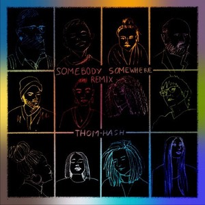 Somebody, Somewhere (Remixes)