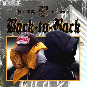 Back-to-Back (feat. Jugg, JS & Dubz) [Explicit]