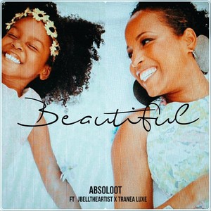 Beautiful(feat. JBellTheArtist & Tranea Luxe)