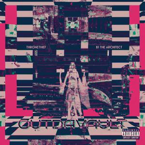 OUTDAVAULT (feat. B1 the Architect) (Explicit)