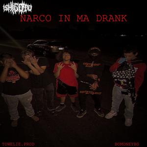 NARCO IN MA DRANK (feat. Towelie.prod & bomoneybg) [Explicit]