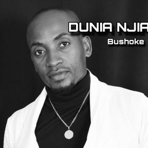 Dunia njia (feat. Bushoke)