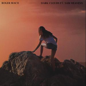 Dark Clouds(feat. Sam Heavens) (Explicit)