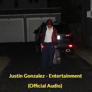 Justin Gonzalez Entertainment (Explicit)