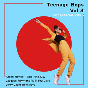 Teenage Bops, Vol. 3 (Remastered 2023)