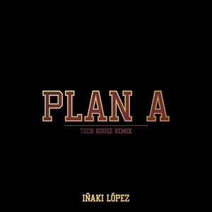 Plan A (Tech House Remix)