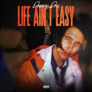 Life Ain't Easy (Explicit)